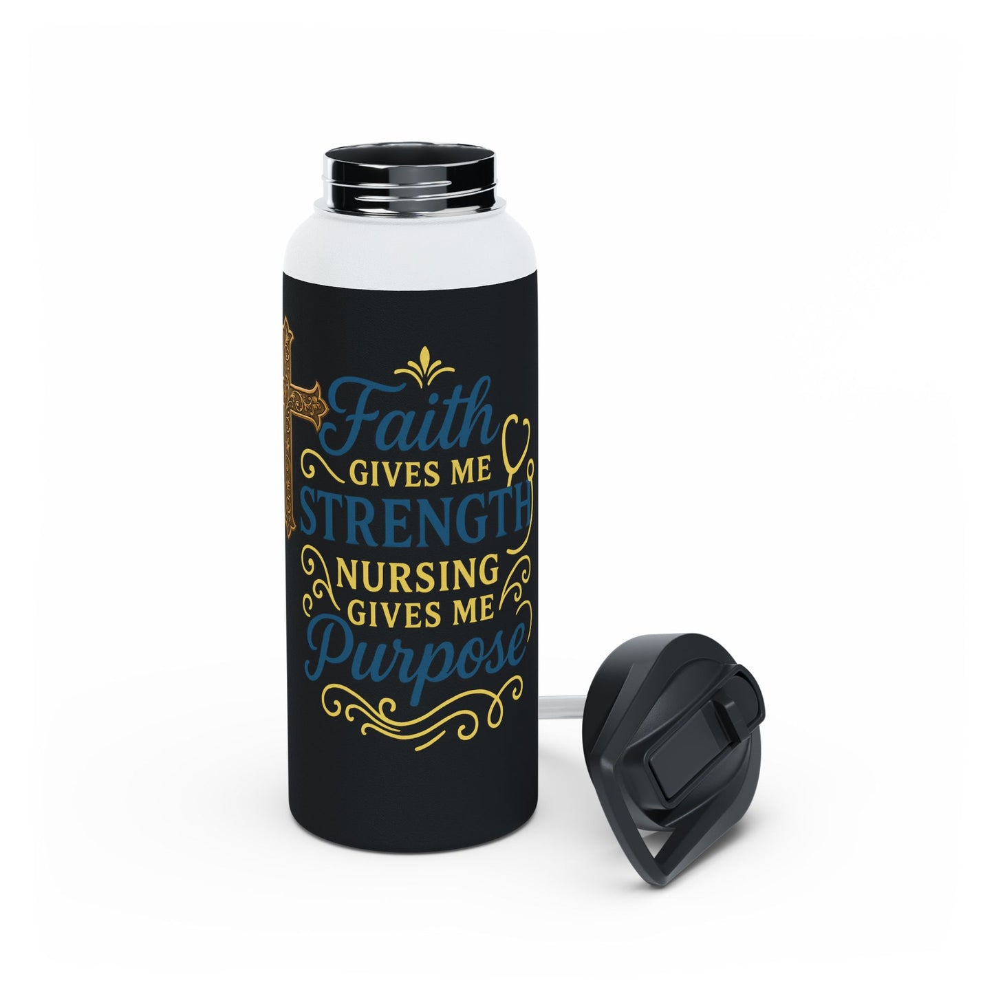 Nurse Stainless Steel Water Bottle — “Faith Gives Me Strength, Nursing Gives Me Purpose”