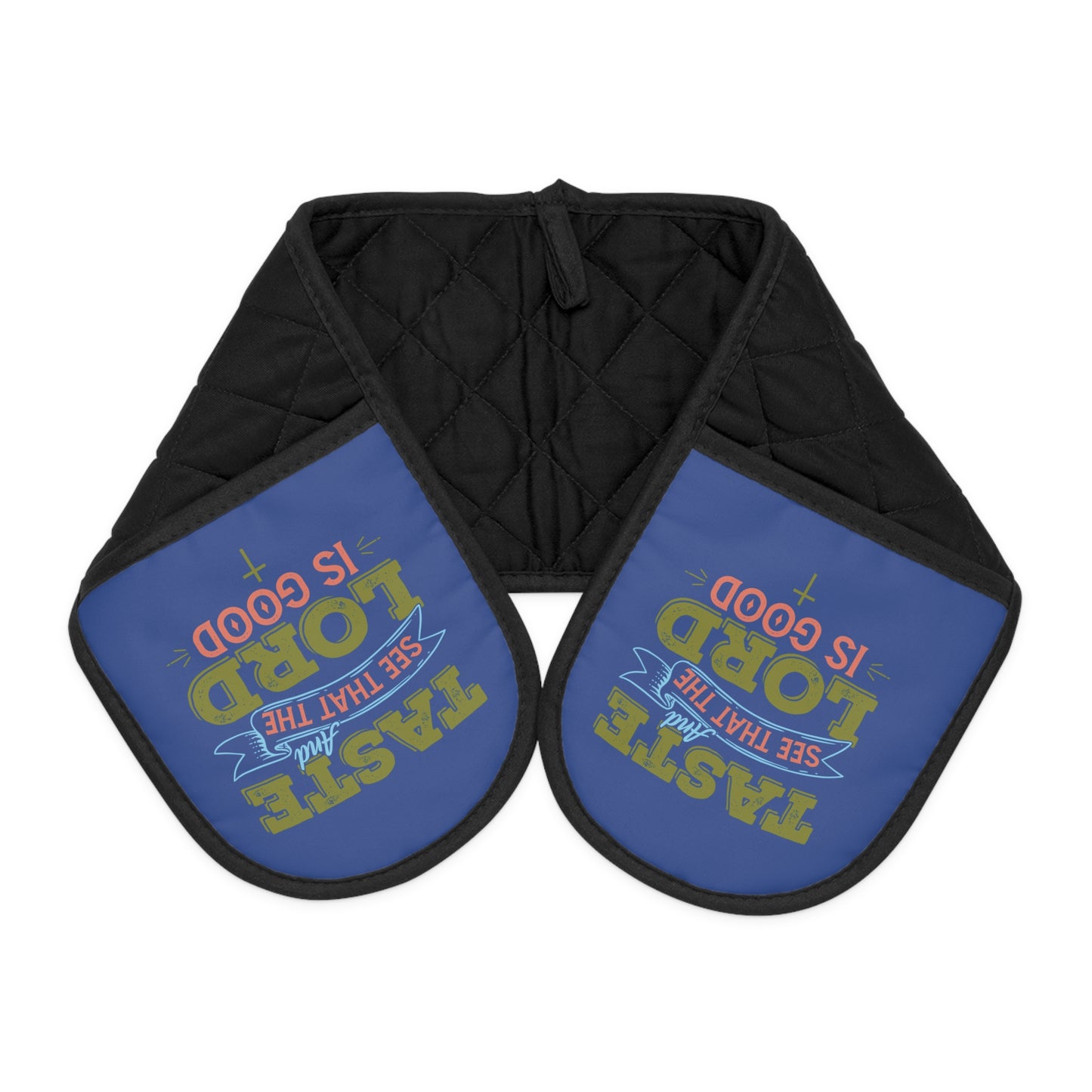 Inspirational Oven Mitts - "Taste and See that the Lord is Good"
