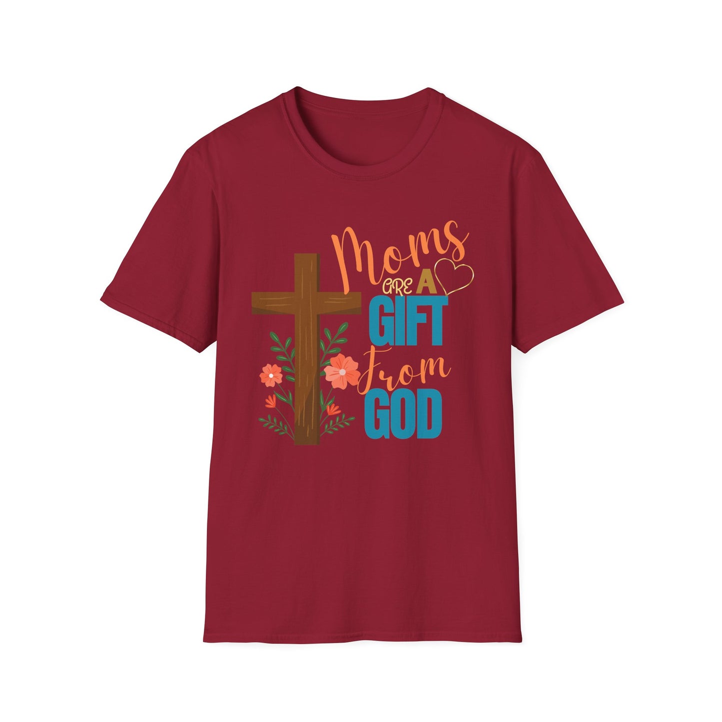 Moms Are a Gift from God T-Shirt | Unisex Softstyle Tee for Mother's Day