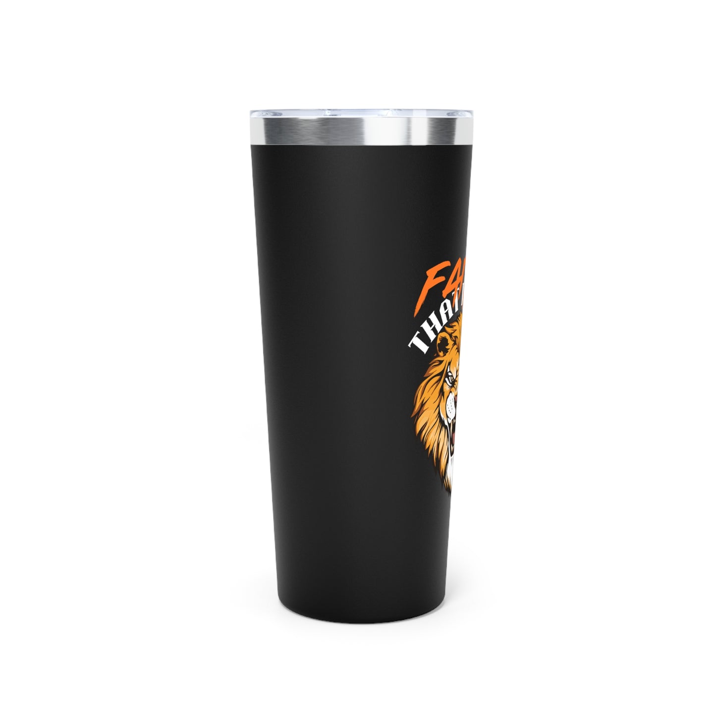 Faith That Roars (Lion) Design Copper Vacuum Insulated Tumbler, 22oz | Perfect for Outdoor Adventures, Coffee Lovers, Gifts, Gym, Travel