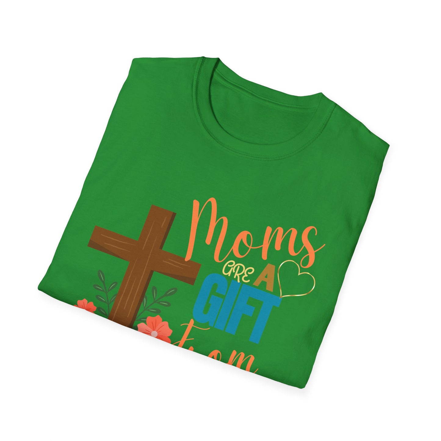 Moms Are a Gift from God T-Shirt | Unisex Softstyle Tee for Mother's Day