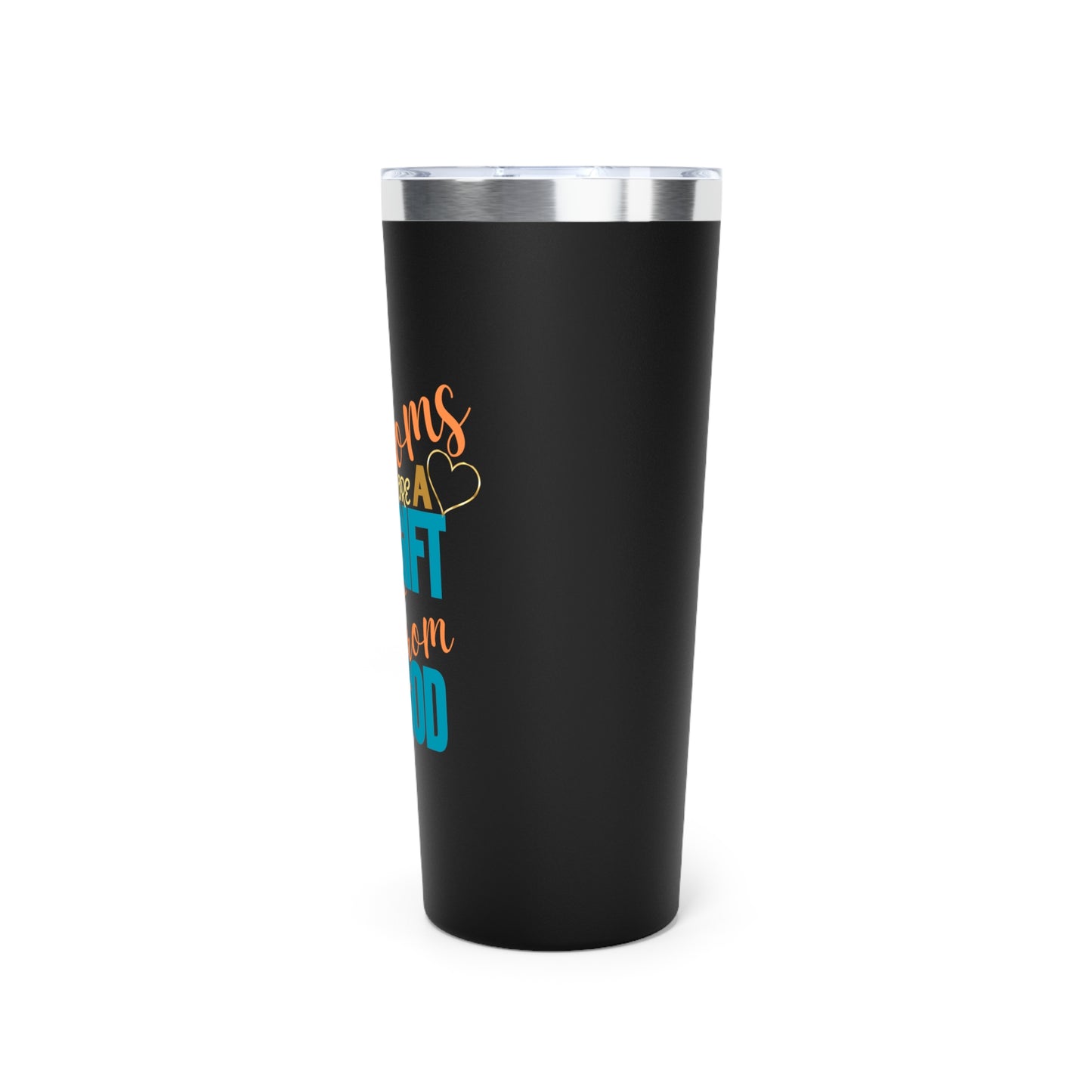 Copper Vacuum Insulated Tumbler - "Moms Are a Gift from God" - Inspirational Travel Mug