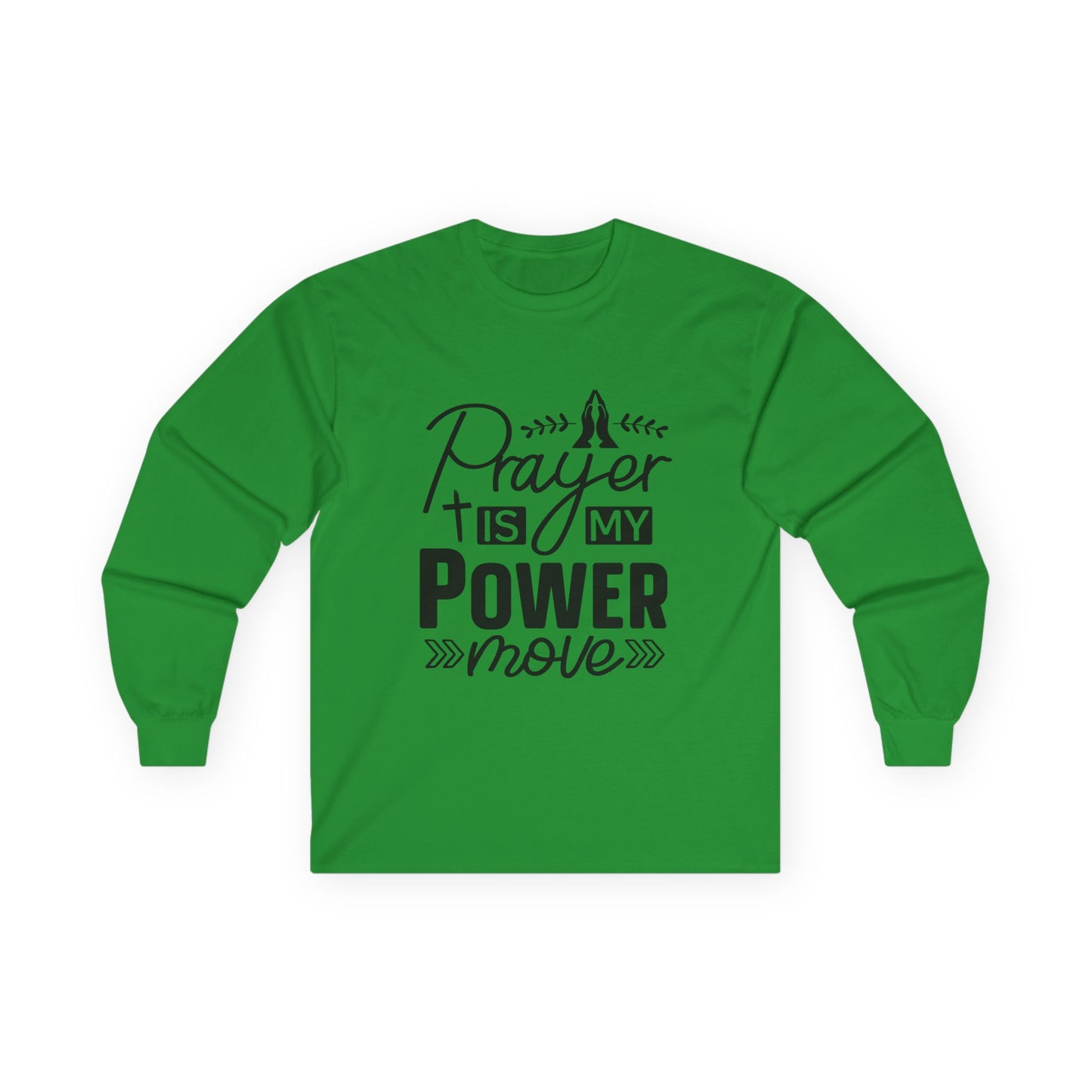 Unisex Long Sleeve Tee - "Prayer Is My Power Move" Inspirational Shirt