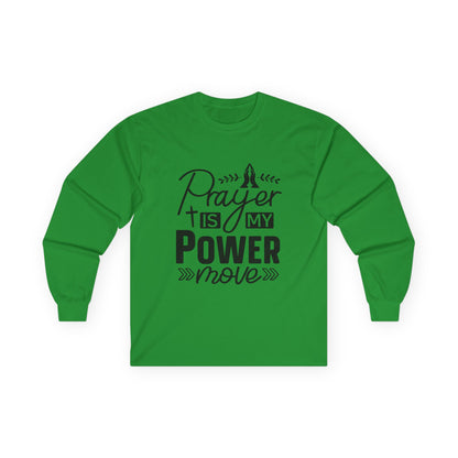 Unisex Long Sleeve Tee - "Prayer Is My Power Move" Inspirational Shirt