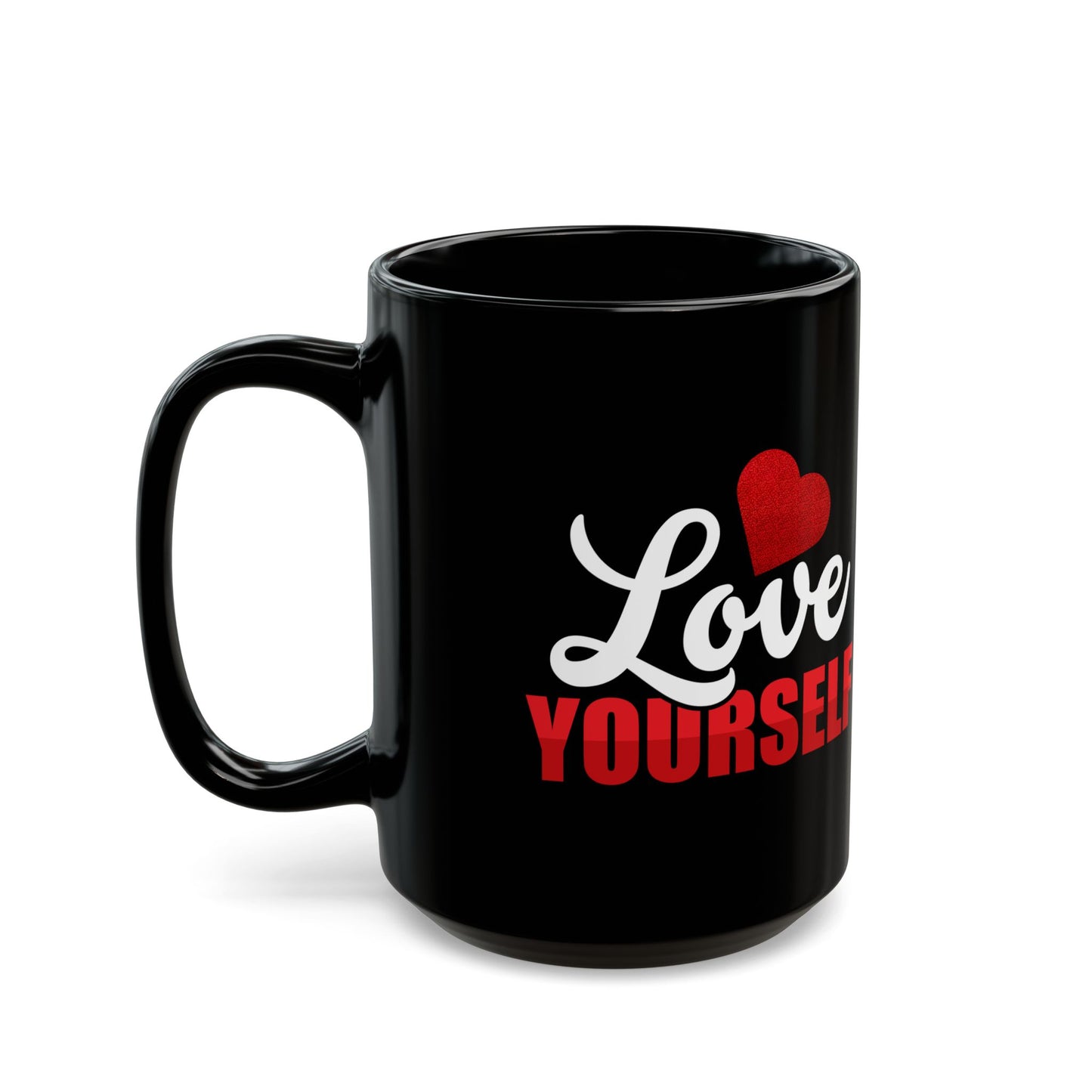 Love Yourself, Black Mug (11oz, 15oz)
