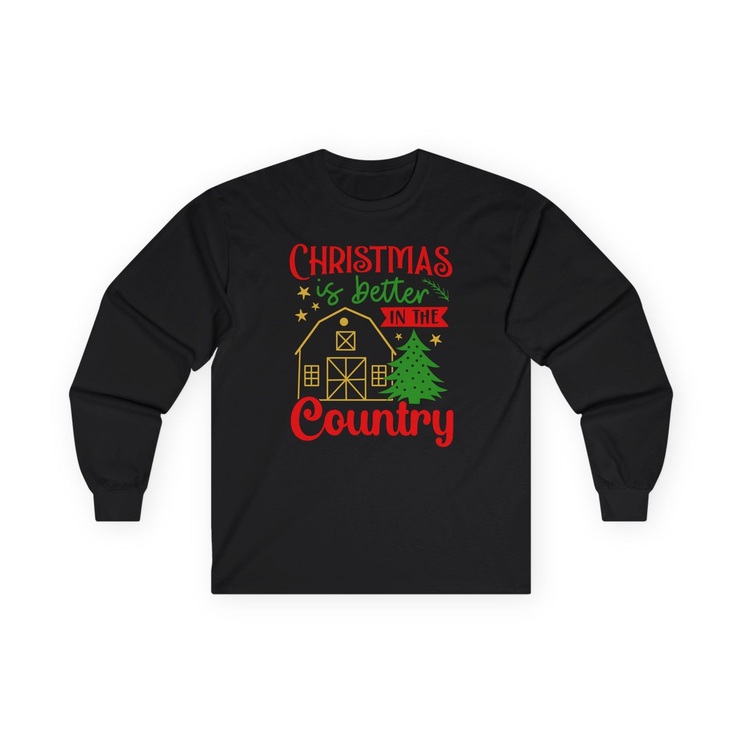 Christmas Is Better in the Country Long Sleeve Tee