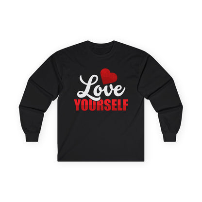 Love Yourself Long Sleeve Tee | Unisex Ultra Cotton Shirt for Self-Care