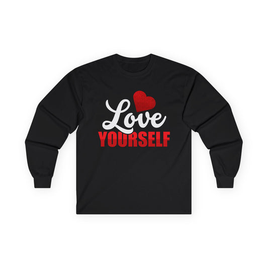 Love Yourself Long Sleeve Tee | Unisex Ultra Cotton Shirt for Self-Care