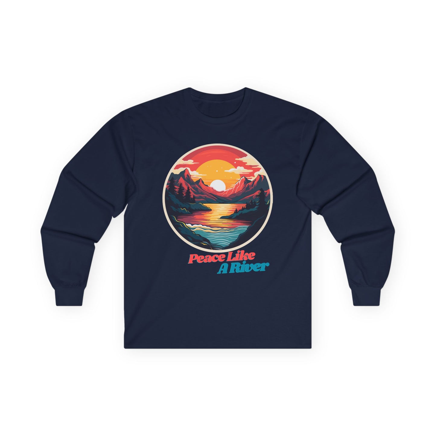 Peace Like A River Long Sleeve Tee