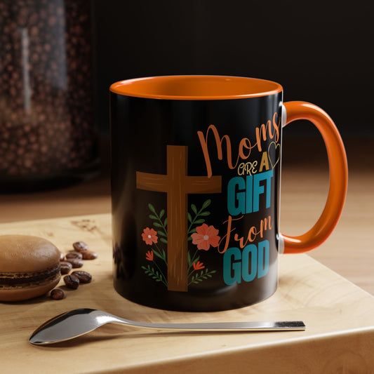 Inspirational Coffee Mug for Moms - 'Moms Are A Gift From God' Design