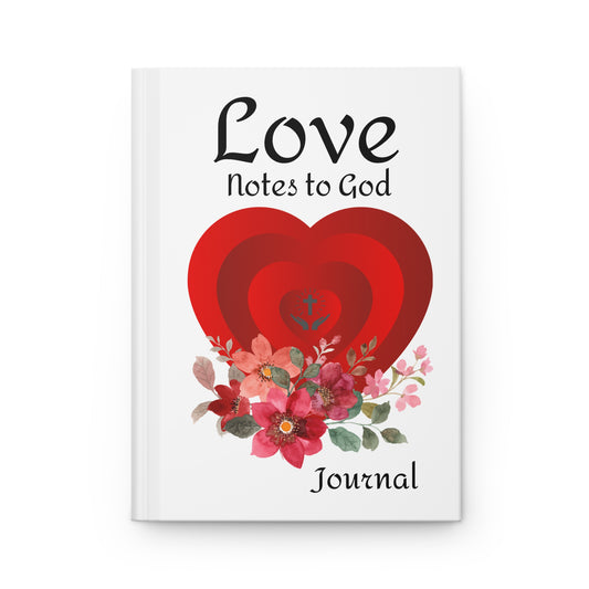 Love Notes to God Hardcover Journal — Christian Faith Prayer & Gratitude Diary