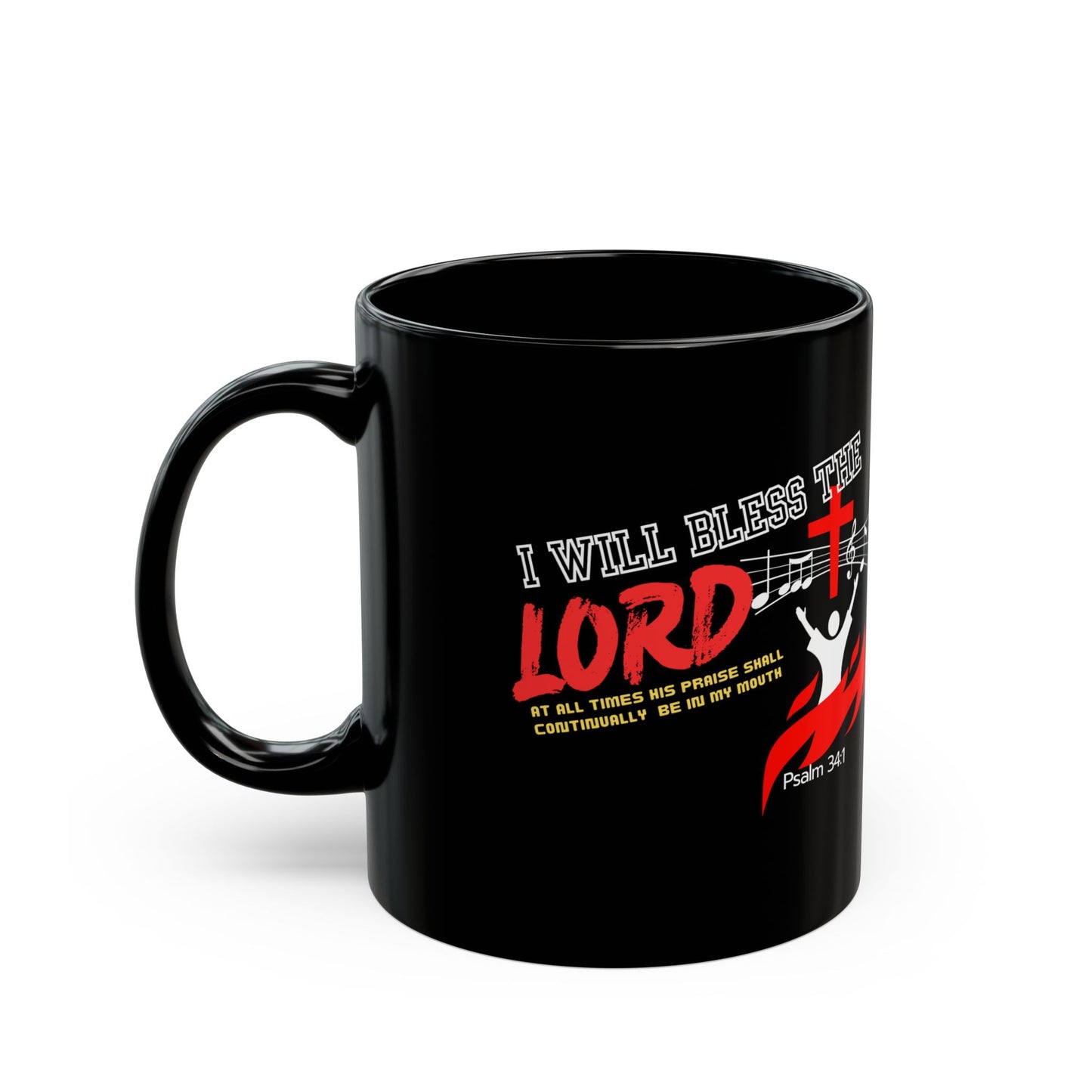 Inspirational Christian Mug - "I Will Bless the Lord" | Psalm 34:1 | 11oz & 15oz