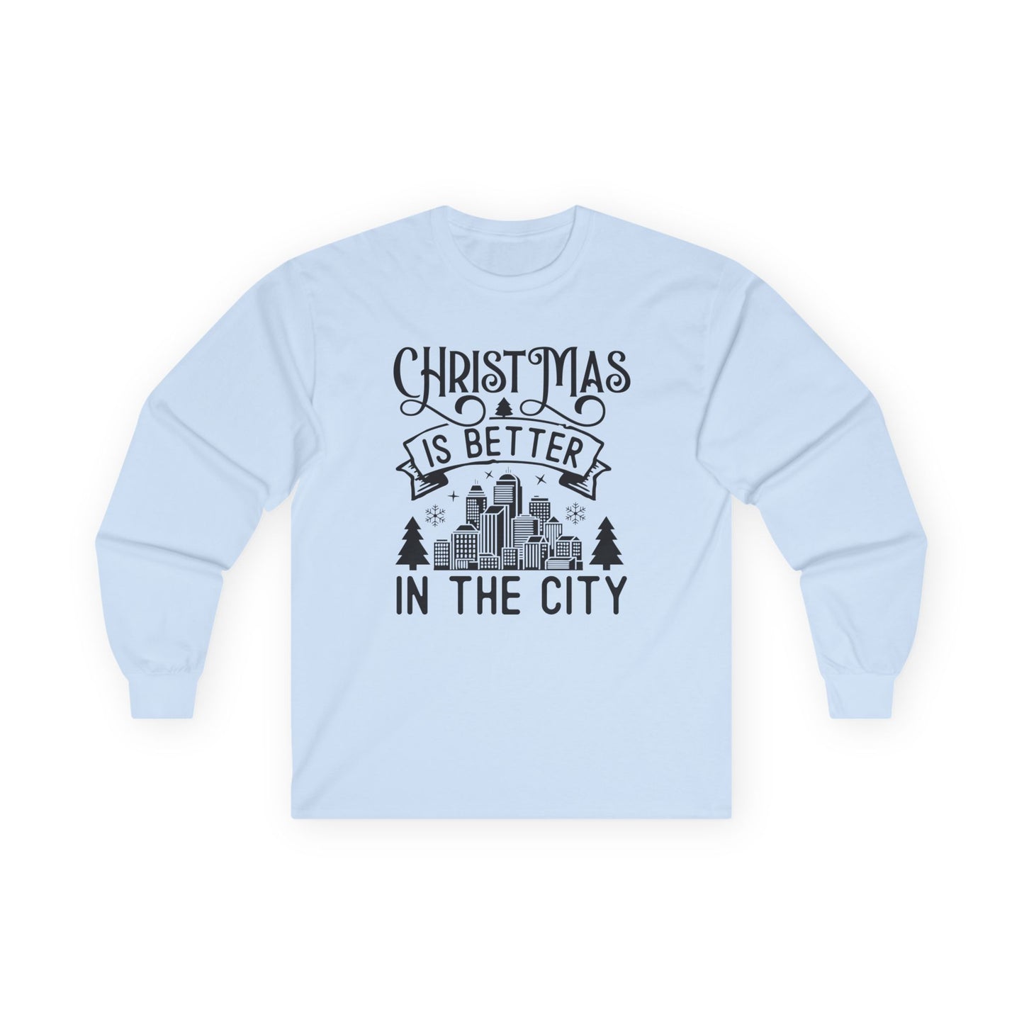 Christmas Is Better in the City Long Sleeve Tee