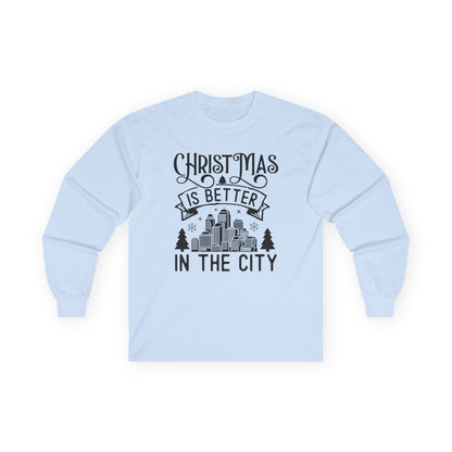 Christmas Is Better in the City Long Sleeve Tee