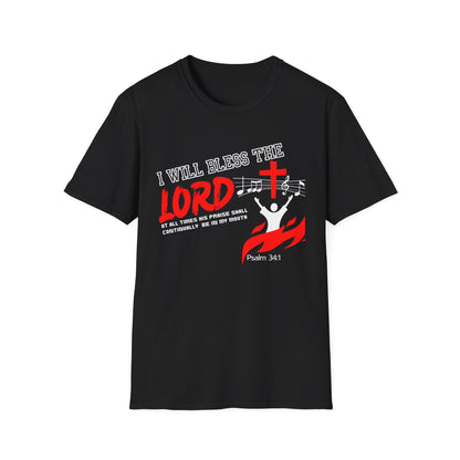 'I Will Bless The Lord' Psalm 34:1 - Inspirational Unisex T-Shirt