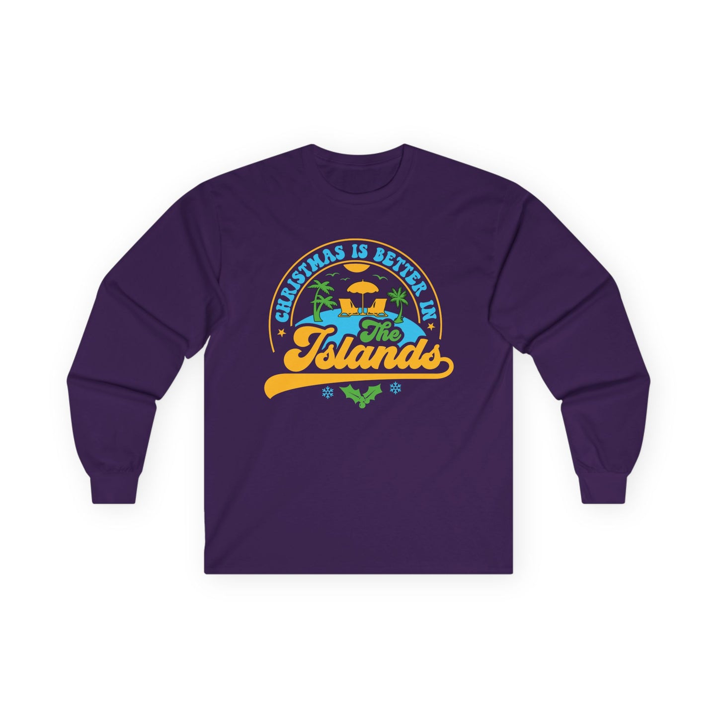 Christmas Is Better In The Islands Long Sleeve Tee — Tropical Holiday Shirt