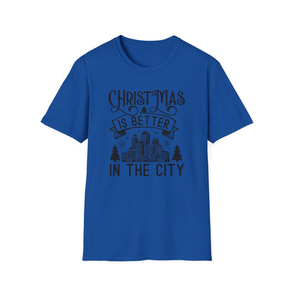 Christmas Is Better in the City T-Shirt — Holiday Cityscape Tee