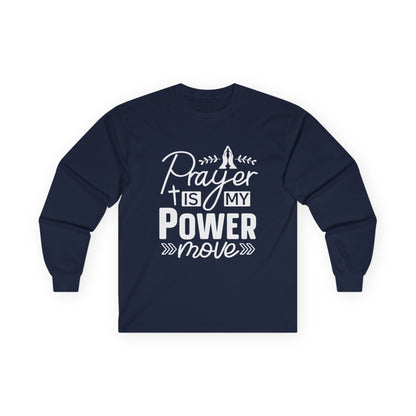 Inspirational Long Sleeve Tee - 'Prayer is My Power Move'