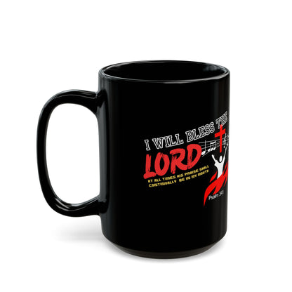 Inspirational Christian Mug - "I Will Bless the Lord" | Psalm 34:1 | 11oz & 15oz
