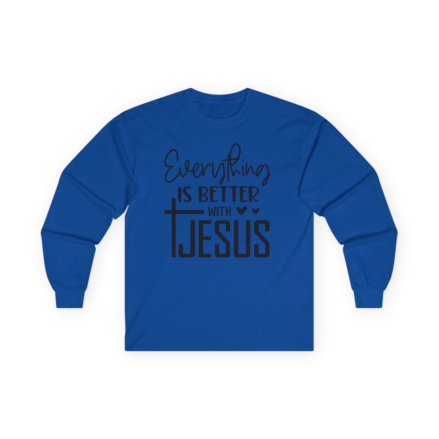 Long Sleeve Tee - "Everything Is Better With Jesus" Christian Faith Shirt