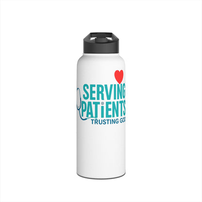 Serving Patients Trusting God Stainless Steel Water Bottle