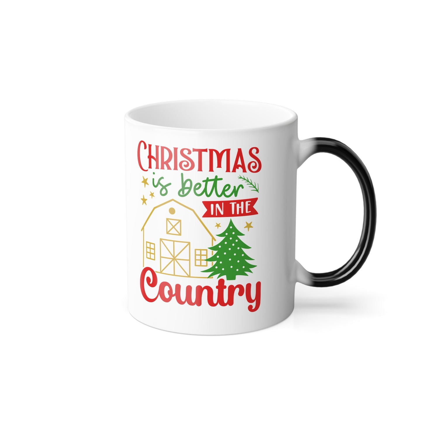 Color Morphing Mug — "Christmas Is Better In The Country" Holiday Coffee Cup (11oz)