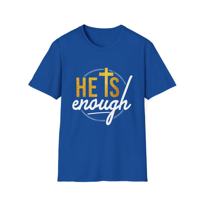 He Is Enough Unisex Softstyle T-Shirt
