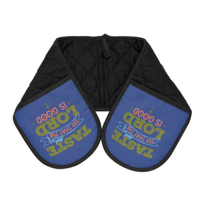 Inspirational Oven Mitts - "Taste and See that the Lord is Good"