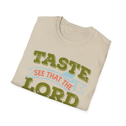 Taste And See That The Lord Is Good, Unisex Softstyle T-Shirt