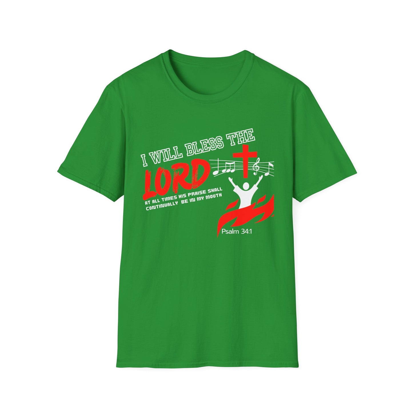 'I Will Bless The Lord' Psalm 34:1 - Inspirational Unisex T-Shirt