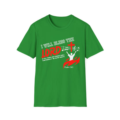 'I Will Bless The Lord' Psalm 34:1 - Inspirational Unisex T-Shirt