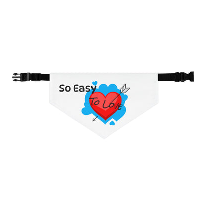 "So Easy To Love" -Cute Pet Bandana Collar - Design for Dogs