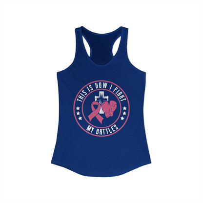 Empowerment Racerback Tank - "This Is How I Fight My Battles"
