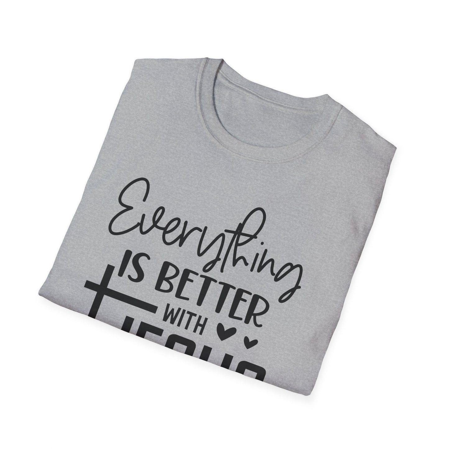 Everything Is Better With Jesus T-Shirt
