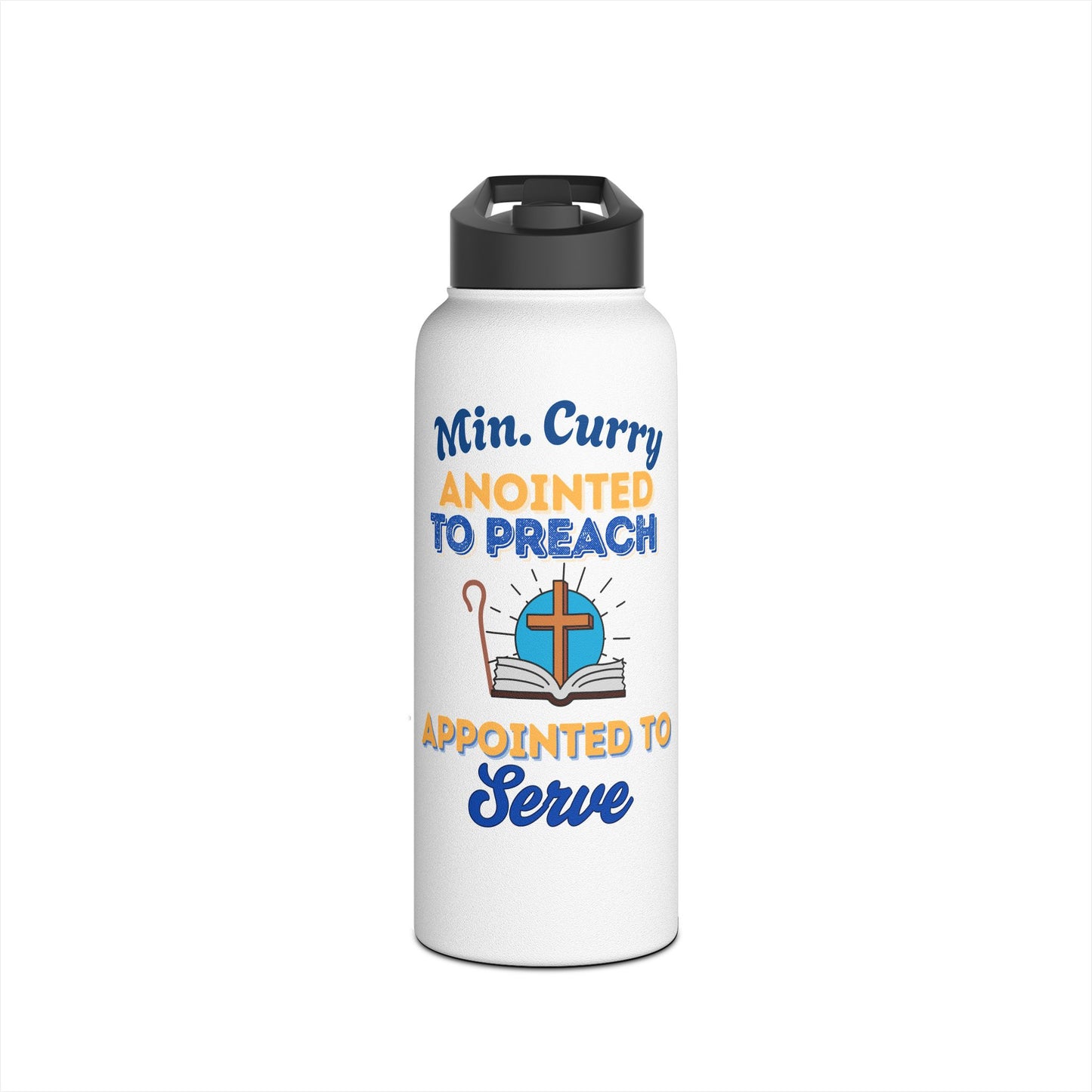 Minister Curry Water Bottle - "Anointed to Preach, Appointed to Serve" Stainless Steel Bottle