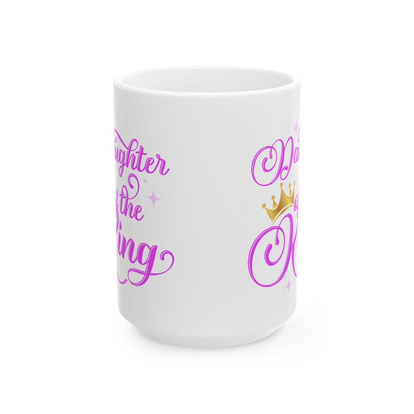 Daughter of the King Ceramic Mug - Inspirational 11oz & 15oz Coffee Cup for Royalty Lovers