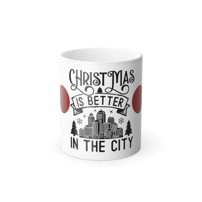 Christmas Is Better in the City Color-Changing Mug — 11oz Holiday Coffee Cup