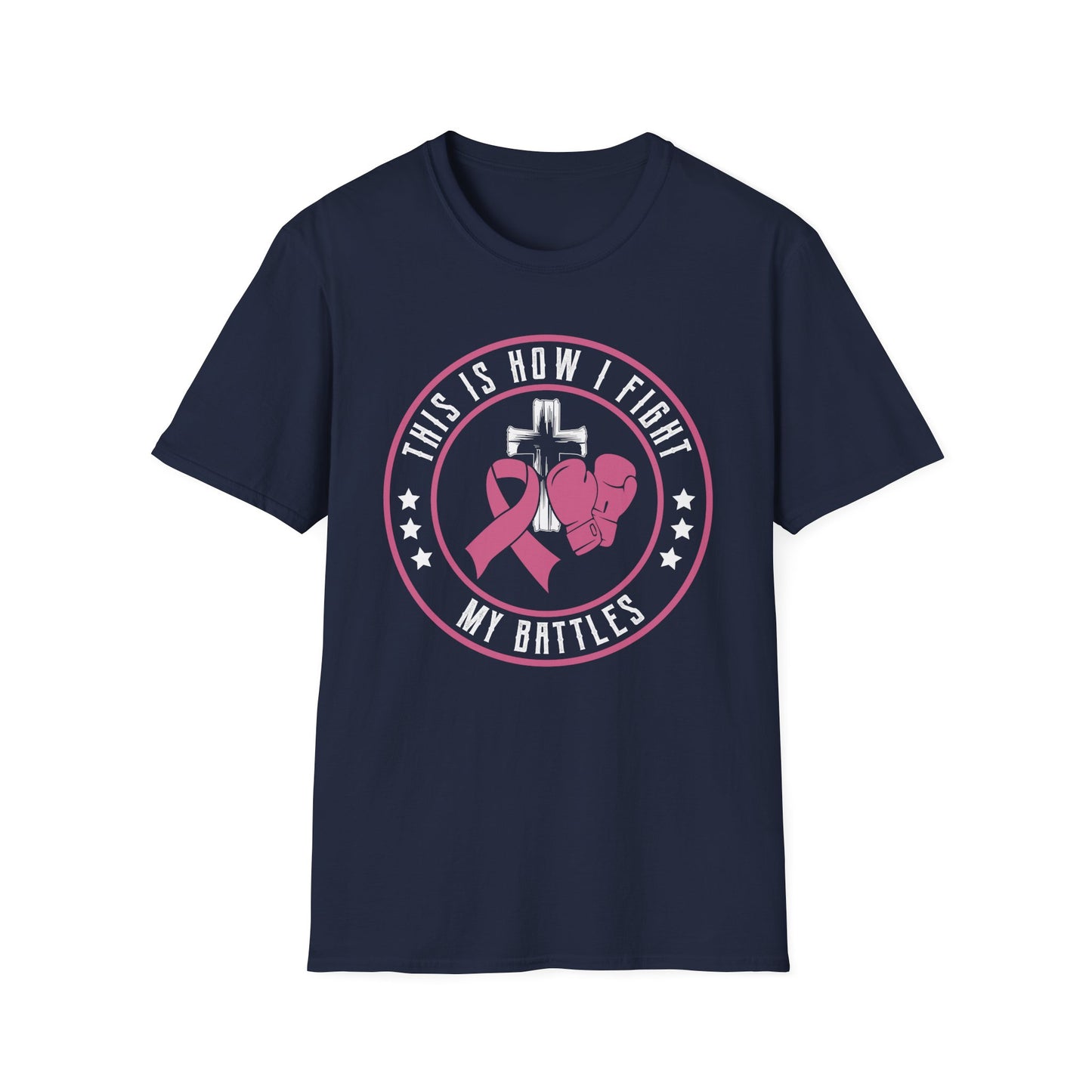This Is How I Fight My Battle, Unisex Softstyle T-Shirt