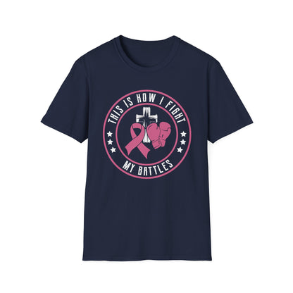 This Is How I Fight My Battle, Unisex Softstyle T-Shirt