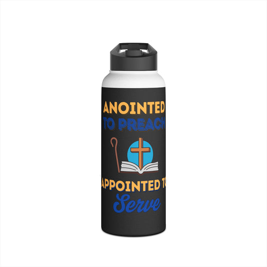 Anointed to Preach • Stainless Steel Water Bottle – Appointed to Serve (Christian Faith Design)