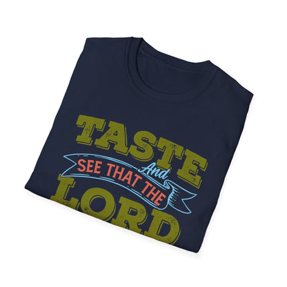 Taste And See That The Lord Is Good, Unisex Softstyle T-Shirt