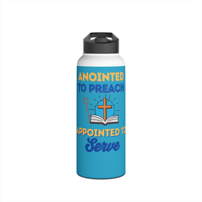 Anointed to Preach, Appointed to Serve Stainless Steel Water Bottle — Christian Faith Travel Bottle