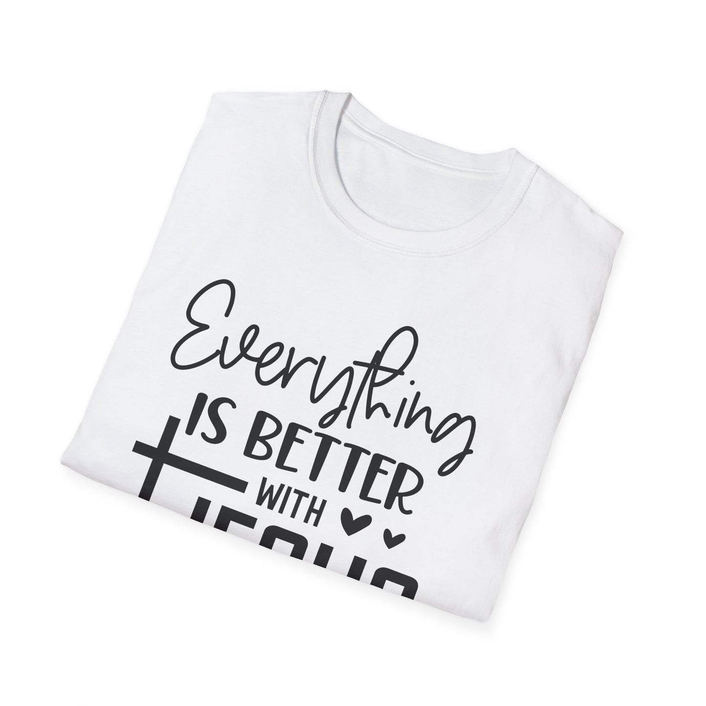 Everything Is Better With Jesus T-Shirt