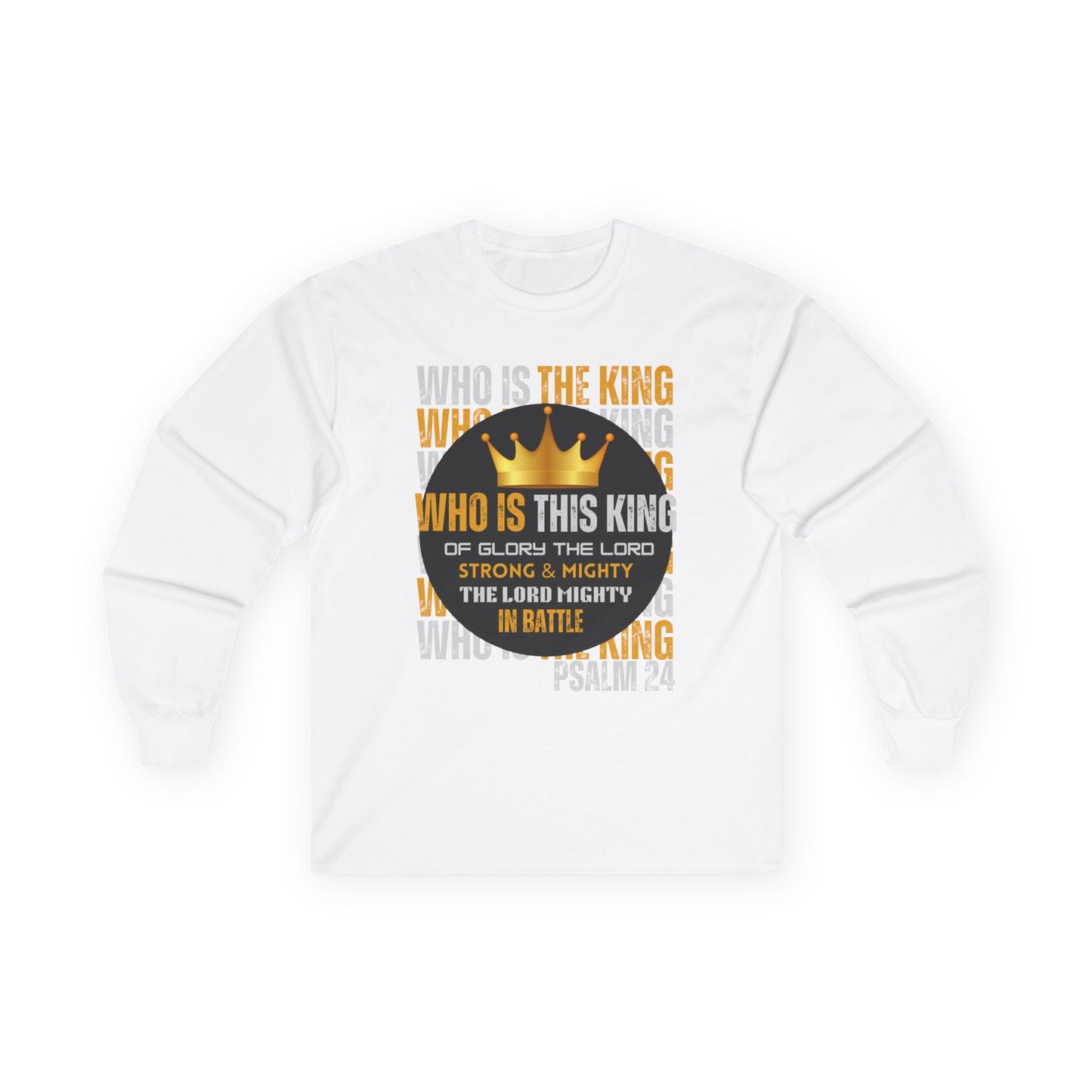 King of Glory Long Sleeve Tee - Psalm 24 Inspirational Apparel