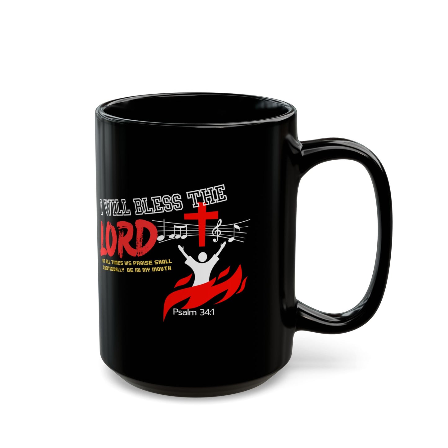 Inspirational Christian Mug - "I Will Bless the Lord" | Psalm 34:1 | 11oz & 15oz