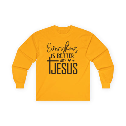 Long Sleeve Tee - "Everything Is Better With Jesus" Christian Faith Shirt