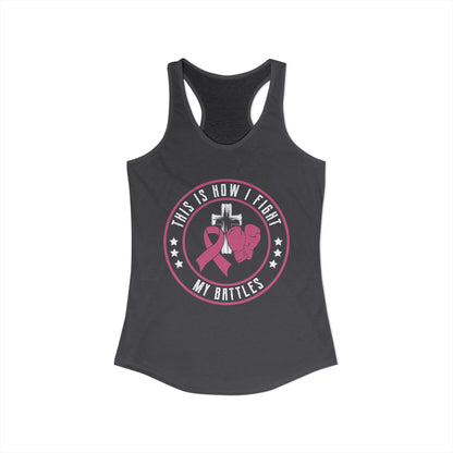 Empowerment Racerback Tank - "This Is How I Fight My Battles"