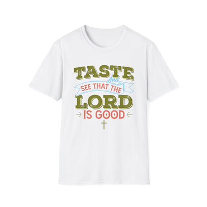 Taste And See That The Lord Is Good, Unisex Softstyle T-Shirt