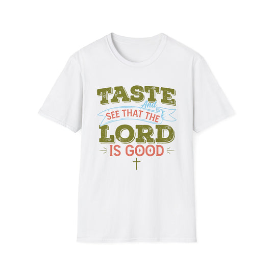 Taste And See That The Lord Is Good, Unisex Softstyle T-Shirt