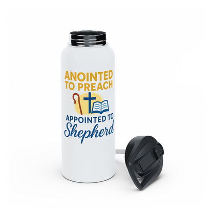Anointed to Preach • Appointed to Shepherd Stainless Steel Water Bottle